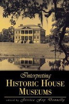 Interpreting Historic House- Jessica Foy Donnelly, 9780759102514, paperb... - $29.65