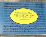 Piano Concerto No. 21 in C Major, K. 467: The Autograph Score W. A. Mozart - £6.79 GBP