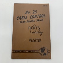 Vtg 1952 Cat Caterpillar Tractor Co Catalog No 25 Cable Control Rear Double Drum - £16.81 GBP