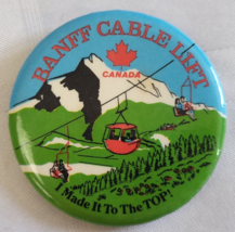 BANFF CABLE LIFT CANADA I MADE IT TO THE TOP BUTTON PINBACK CANADIAN ALB... - $19.99