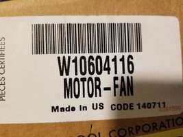 Whirlpool  W10604116 OEM   Motor Fan - £72.45 GBP