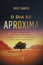 O dia se aproxima - Uma mensagem de um israelita sobre advertencia e esperanca p - £25.39 GBP