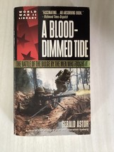 A BLOOD-DIMMED Tide - Gerald Astor - True - World War Ii - Battle Of The Bulge - $3.98