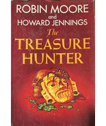 Treasure Hunter By Robin Moore, Howard Jennings 1st Edition 1st Printing - £12.49 GBP