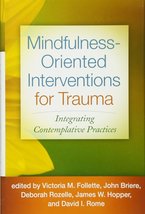 Mindfulness-Oriented Interventions for Trauma: Integrating Contemplative... - $12.02