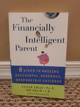 The Financially Intelligent Parent : 8 Steps to Raising Successful, Generous,... - £0.78 GBP