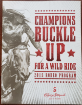 Champions Buckle Up For A Wild Ride 2015 Rodeo Program Las Vegas July 2015 - £8.45 GBP