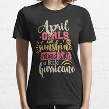  April Girls Are Sunshine Mixed With a Little Hurricane Women&#39;s Black Tee T-Shir - £14.87 GBP