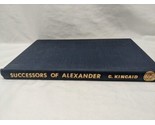 Successors Of Alexander C. Kincaid Hardcover Book - $69.29