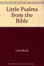 Little Psalms from the Bible Rock, Lois and Lucas, Katherine - $2.87