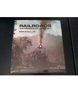Railroads: An American journey Ball, Don - £98.91 GBP