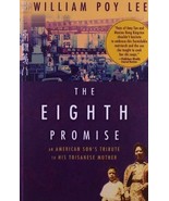The Eighth Promise: An American Son&#39;s Tribute to His Toisanese Mother Le... - £7.74 GBP