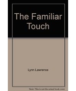 The Familiar Touch Lawrence, Lynn - $27.29 CAD
