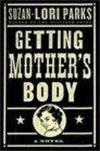 2003 Getting Mother&#39;s Body Suzan-Lori Parks 1400060222 - £15.43 GBP
