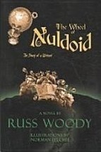 2009 &quot;The Wheel of Nuldoid&quot; Russ T. Woody 9781427634801 - £17.47 GBP
