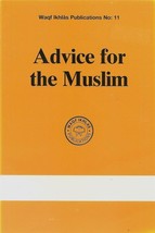 Advice for the Muslim - Hüseyin Hilmi Isik ISLAM Waqf Ikhlas Publication... - £27.83 GBP