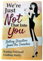 We&#39;re Just Not That into You Dating Disasters from the Trenches HC Dust ... - £11.81 GBP
