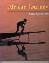 African Journey by John Chiasson, Hardcovered Book - £3.38 GBP