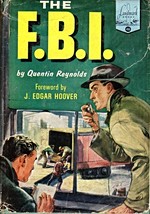 The F. B. I. by Quentin Reynolds Forward by J. Edgar Hoover, Hardcovered Book - £3.18 GBP