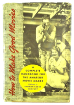 Kodak How To Make Good Movies Book 1955 Hardcover Dust Jacket Handbook Amateur - £13.60 GBP