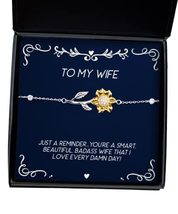 Fancy Wife Sunflower Bracelet, Just a Reminder.You&#39;re a Smart, Beautiful, Badass - £39.12 GBP
