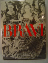 BRAVI: Lyric Opera of Chicago, Ardis Kraink SIGNED First edition 1994 Skrebneski - £39.56 GBP