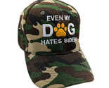 &quot;Even My Dog Hates Biden&quot; Embroidered Adult Hat Many Colors Ball Cap New! - $12.95