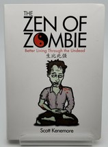 Zen of Zombie Ser.: The Zen of Zombie : Better Living Through the Undead by Scot - £3.77 GBP