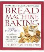 BREAD MACHINE BAKING-PERFECT EVERY TIME BY LORA BRODY - €46,13 EUR