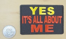 Yes It&#39;s All About Me - Multi Colored IRON-ON SEW-ON Embroidered Patch 3 &quot; X 2 &quot; - £3.90 GBP