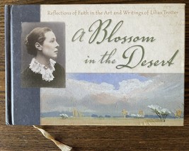 Blossom in the Desert Reflections of Faith in the Art &amp; Writings Lilas Trotter - $19.38