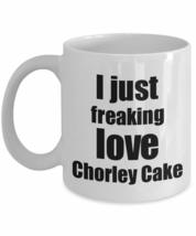 Chorley Cake Lover Mug I Just Freaking Love Funny Gift Idea For Foodie Coffee Te - £13.21 GBP+