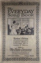 The Everyday Song Book: Sixth Revised Edition / 1927 The Cable Company - £7.20 GBP