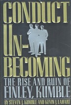 Conduct Unbecoming: The Rise and Ruin of Finley, Kumble 0881846252 Steven Kumble - £19.39 GBP