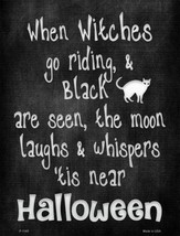When Witches Go Riding Halloween Theme Metal Sign 9&quot; x 12&quot; Wall Decor - DS - $23.95