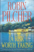 A Risk Worth Taking Pilcher, Robin - £2.33 GBP
