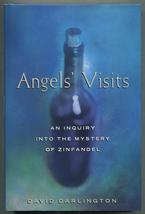 Angels&#39; Visits: An Inquiry into the Mystery of Zinfandel Darlington, David - $9.85