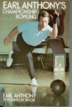 Earl Anthony&#39;s Championship Bowling by Dawson Taylor &amp; Earl Anthony 0809... - £16.00 GBP