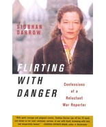 Flirting with danger: confessions of a reluctant war reporter 038572134X - $19.46