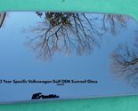 2013 VOLKSWAGON GOLF YEAR SPECIFIC SUNROOF GLASS OEM NO ACCIDENT FREE SH... - $160.00