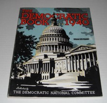 The Democratic Committee Book--1940 FDR...Large campaign book...Nice sha... - $26.95