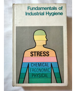 Fundamentals of Indsustrial Hygiene Stress Chemical Ergonomic Physical - $148.45