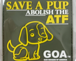 Shot Show 2024 GOA Gun Owners America Save A Pup Abolish The ATF Patch - £15.65 GBP
