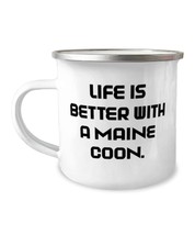 Joke Maine Coon Cat, Life is Better With a Maine Coon, Gag Holiday 12oz Camper M - £15.44 GBP
