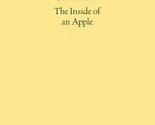 The Inside of an Apple [Hardcover] Beckman, Joshua - $28.42