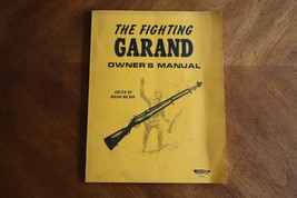 The Fighting Garand Owners Manual Nolan Wilson Edited 1984 PB Firepower ... - $9.50