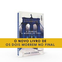 O primeiro a morrer no final (Em Portugues do Brasil) [Paperback] Adam Silvera - £46.23 GBP