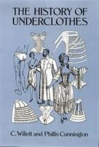 Dover Fashion and Costumes Ser.: The History of Underclothes by Phillis... - £6.02 GBP