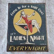 Bar Sign Come In For A Stiff One It Ladies Night Every Night Sign 16 x 12.5 - £22.96 GBP