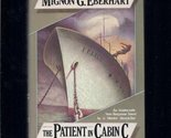The Patient in Cabin C Eberhart, Mignon Good - $3.98